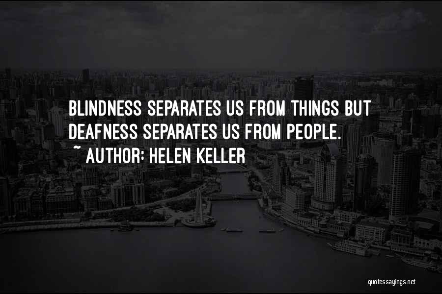 Deafness Quotes By Helen Keller