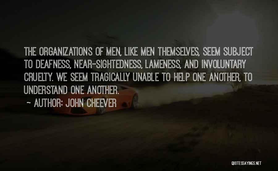 Deafness Quotes By John Cheever
