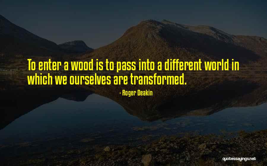 Deakin Quotes By Roger Deakin Deakin Quotes By Roger Deakin