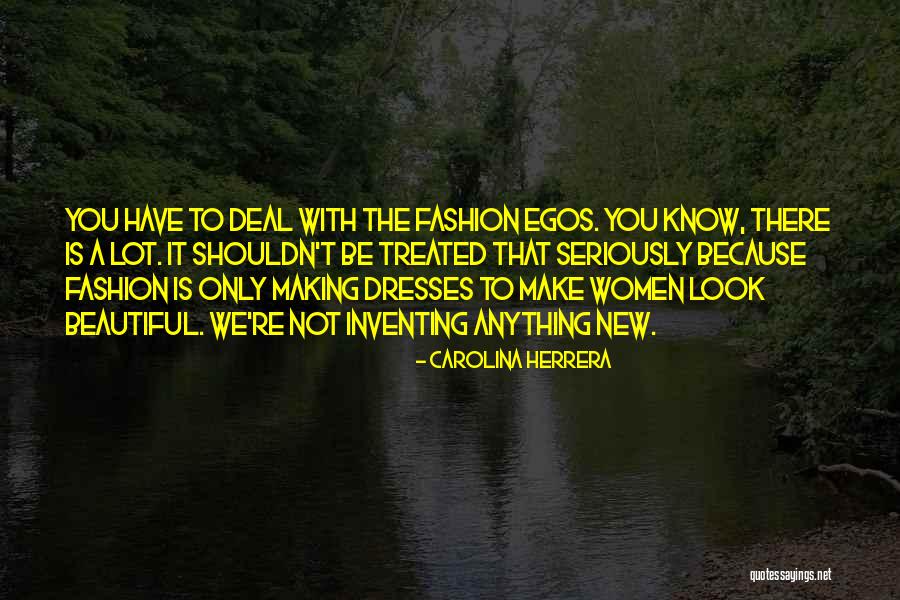 Deal Making Quotes By Carolina Herrera