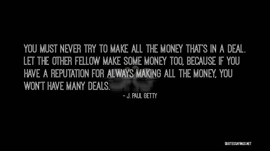 Deal Making Quotes By J. Paul Getty