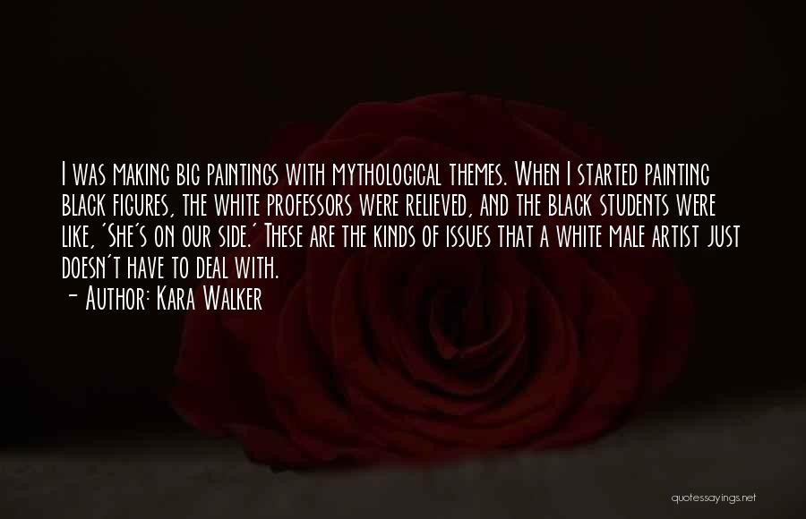 Deal Making Quotes By Kara Walker