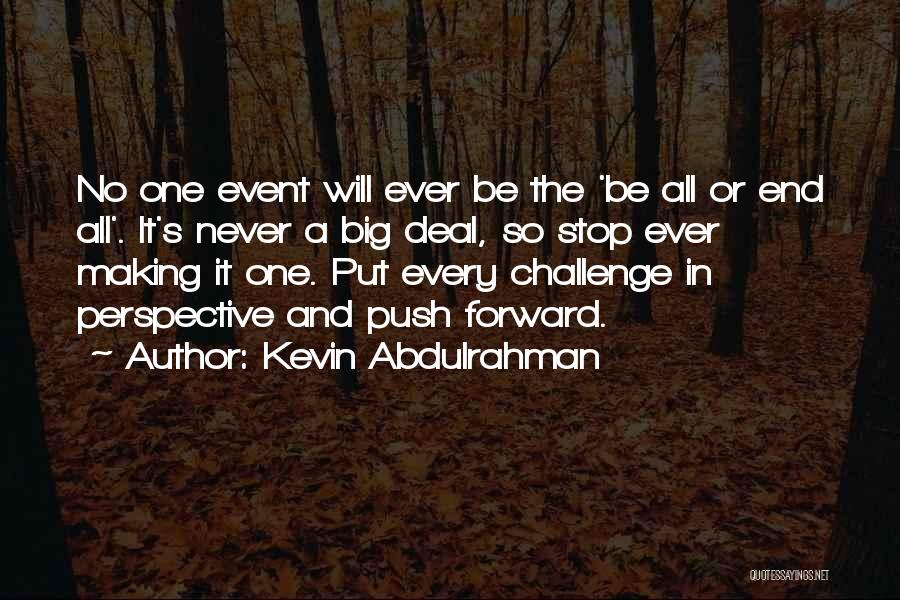 Deal Making Quotes By Kevin Abdulrahman