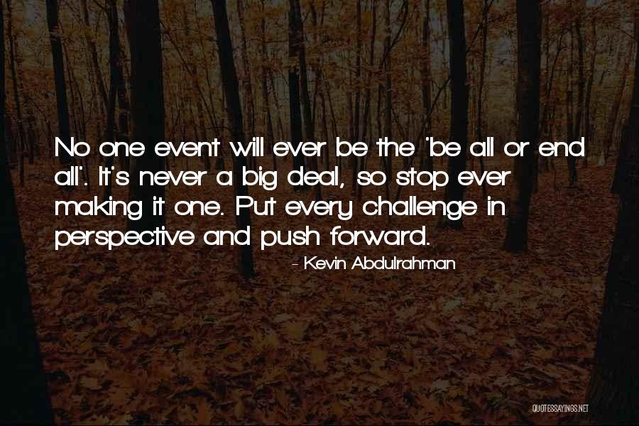 Deal Making Quotes By Kevin Abdulrahman