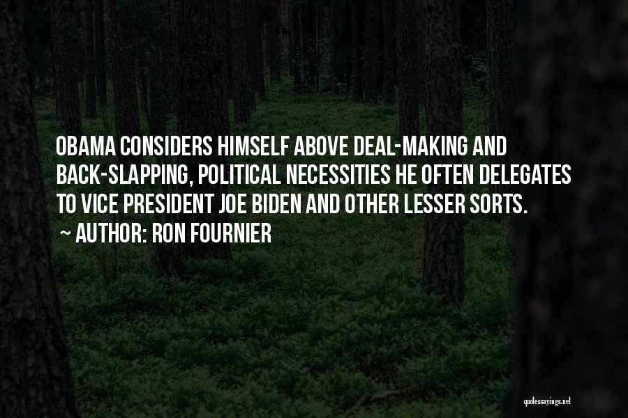 Deal Making Quotes By Ron Fournier