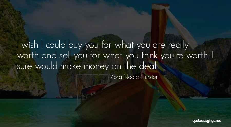 Deal Making Quotes By Zora Neale Hurston