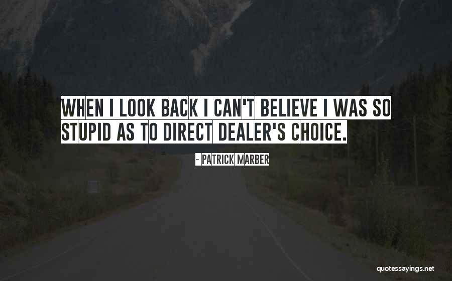 Dealer Quotes By Patrick Marber