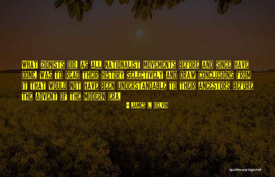 Dealine Quotes By James L. Gelvin Dealine Quotes By James L. Gelvin