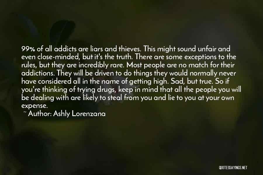Dealing Drugs Quotes By Ashly Lorenzana