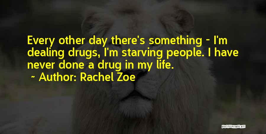 Dealing Drugs Quotes By Rachel Zoe