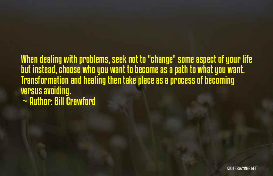 Dealing With Change Quotes By Bill Crawford