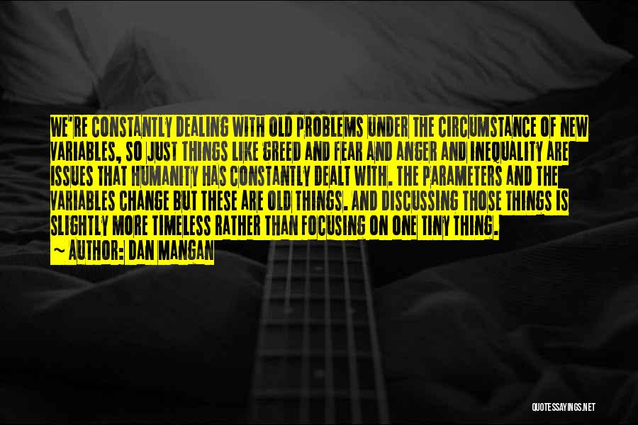 Dealing With Change Quotes By Dan Mangan