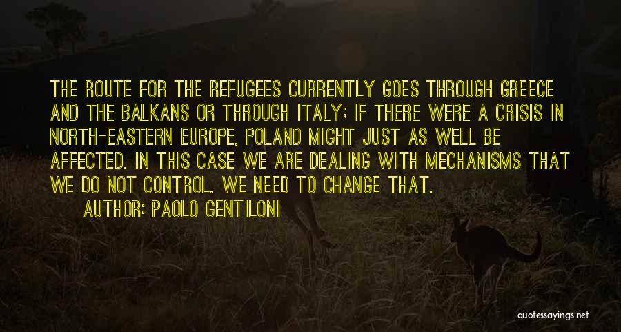 Dealing With Change Quotes By Paolo Gentiloni