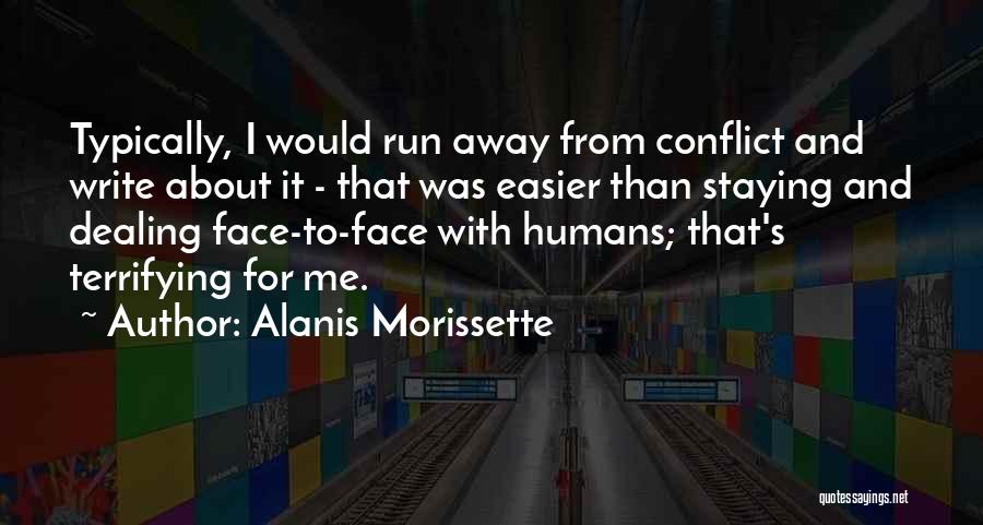 Dealing With Conflict Quotes By Alanis Morissette