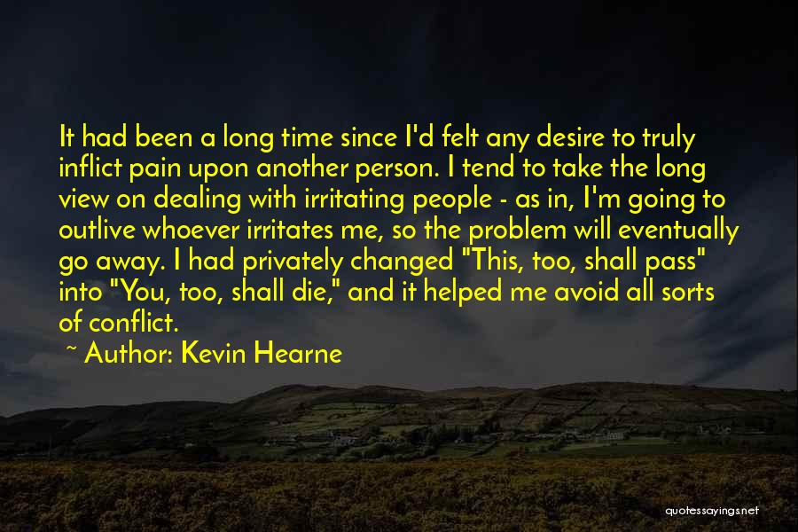 Dealing With Conflict Quotes By Kevin Hearne