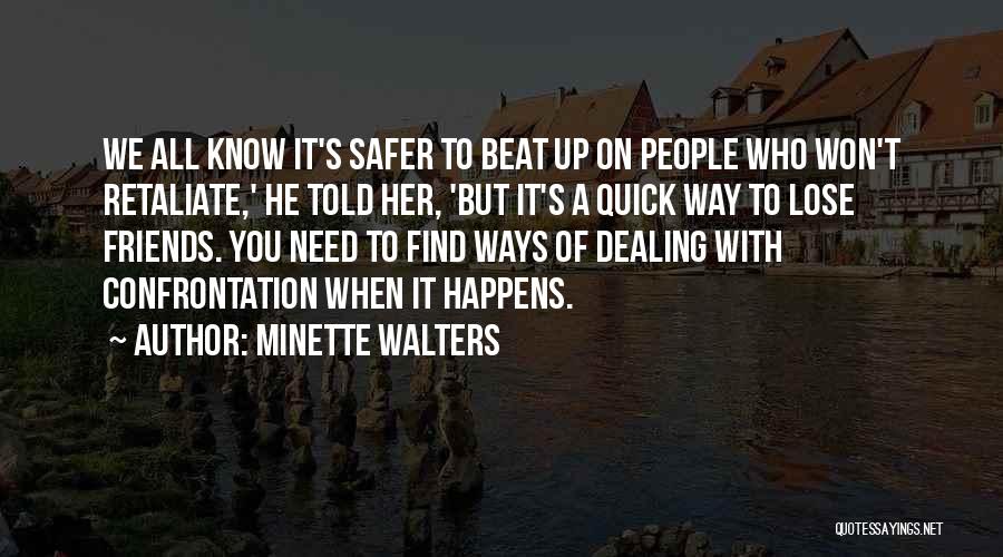 Dealing With Conflict Quotes By Minette Walters