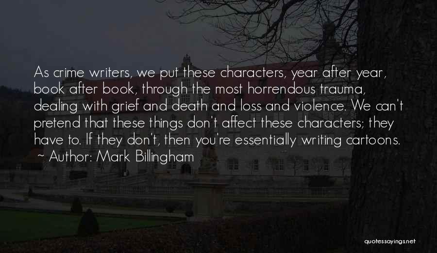 Dealing With Death And Loss Quotes By Mark Billingham