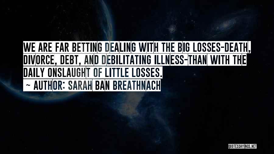 Dealing With Death And Loss Quotes By Sarah Ban Breathnach
