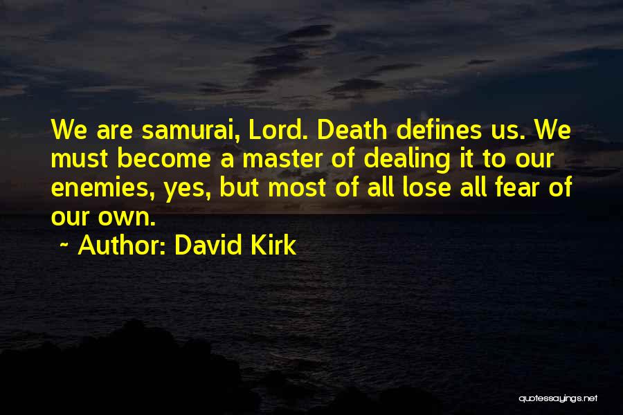 Dealing With Death Of A Child Quotes By David Kirk