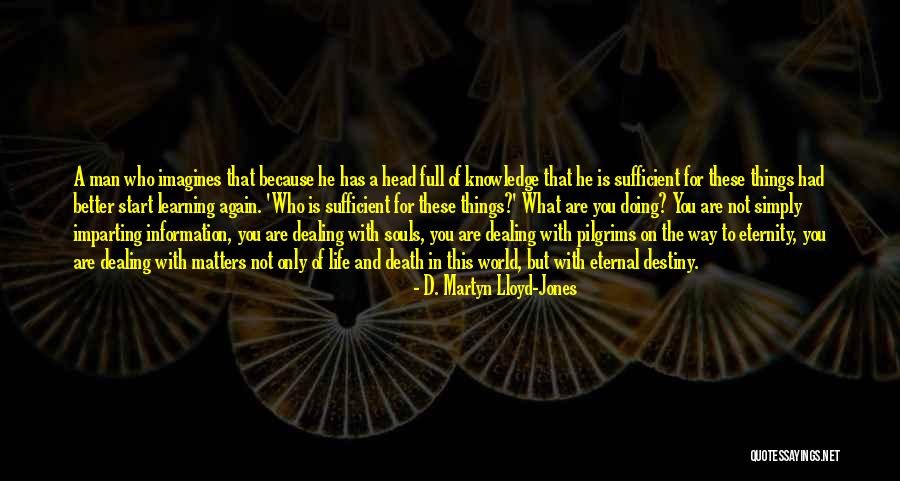 Dealing With Death Quotes By D. Martyn Lloyd-Jones Dealing With Death Quotes By D. Martyn Lloyd-Jones