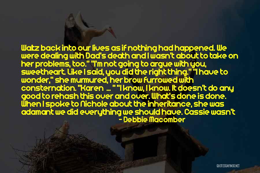 Dealing With Death Quotes By Debbie Macomber Dealing With Death Quotes By Debbie Macomber