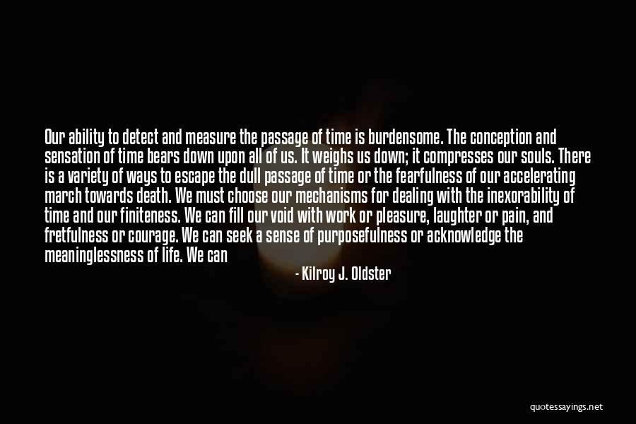 Dealing With Death Quotes By Kilroy J. Oldster Dealing With Death Quotes By Kilroy J. Oldster