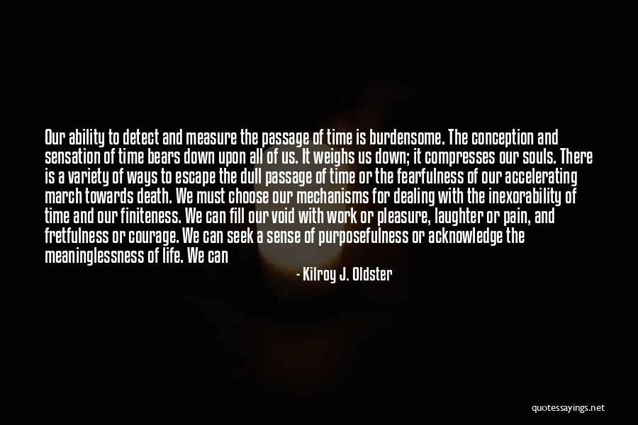 Dealing With Death Quotes By Kilroy J. Oldster