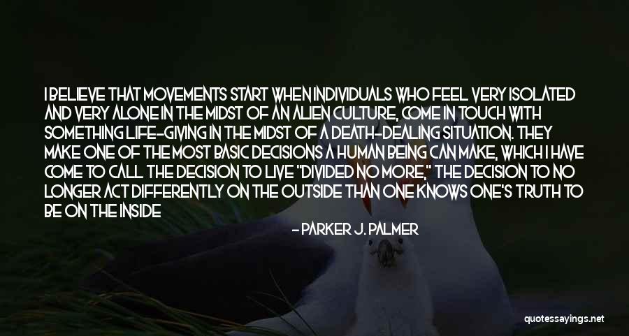 Dealing With Death Quotes By Parker J. Palmer Dealing With Death Quotes By Parker J. Palmer