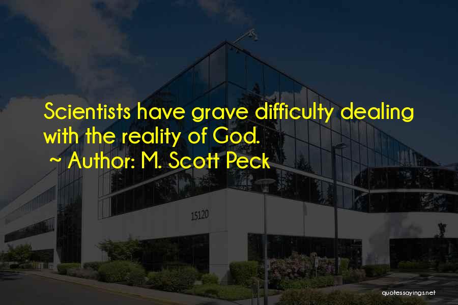 Dealing With Difficulty Quotes By M. Scott Peck