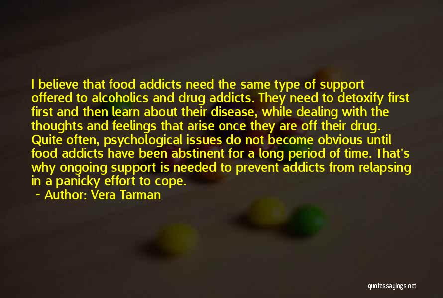 Dealing With Drug Addicts Quotes By Vera Tarman