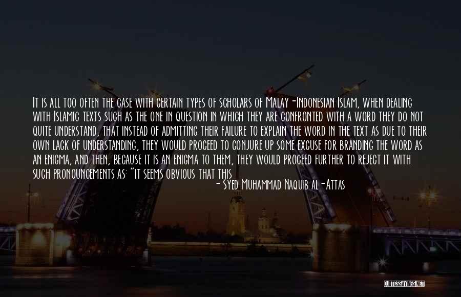 Dealing With Failure Quotes By Syed Muhammad Naquib Al-Attas Dealing With Failure Quotes By Syed Muhammad Naquib Al-Attas