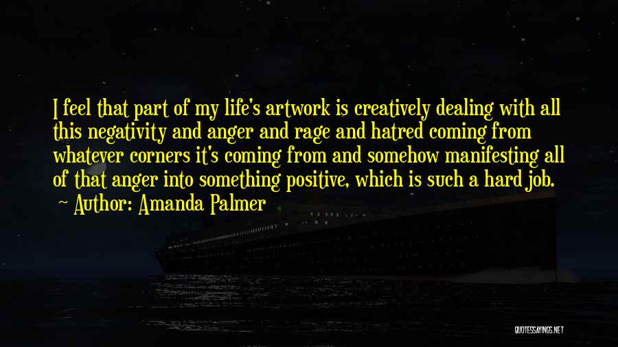 Dealing With Hard Things In Life Quotes By Amanda Palmer