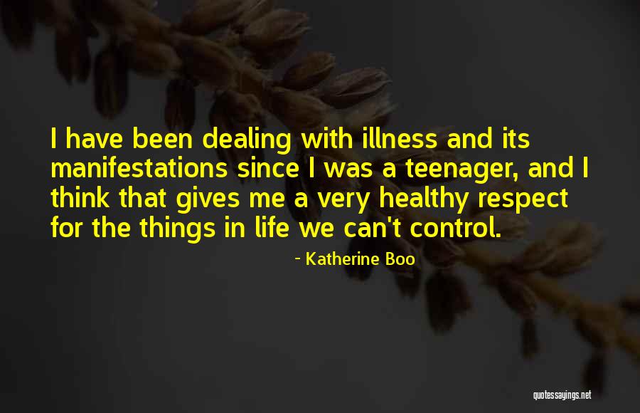 Dealing With Illness Quotes By Katherine Boo Dealing With Illness Quotes By Katherine Boo