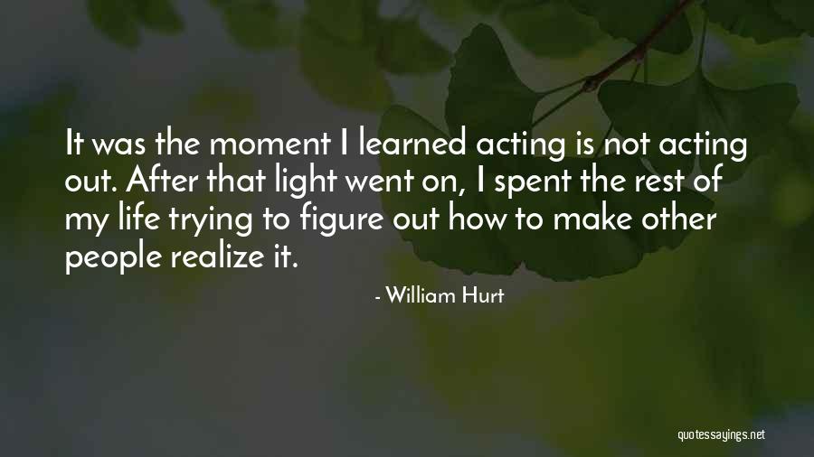 Dealing With Illness Quotes By William Hurt Dealing With Illness Quotes By William Hurt