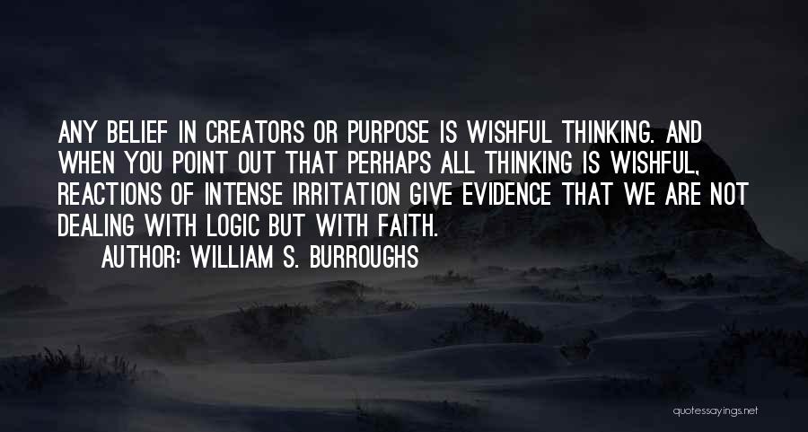 Dealing With Irritation Quotes By William S. Burroughs