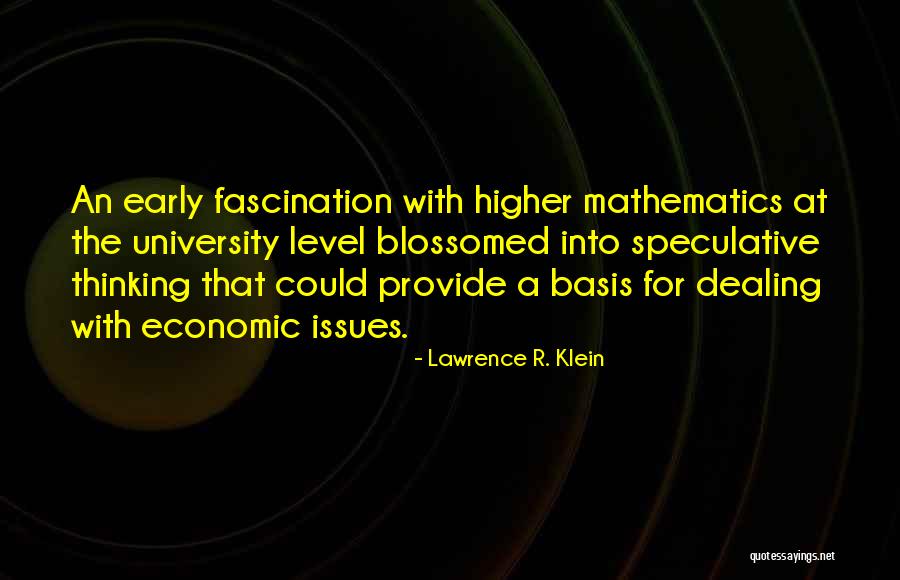 Dealing With Issues Quotes By Lawrence R. Klein Dealing With Issues Quotes By Lawrence R. Klein