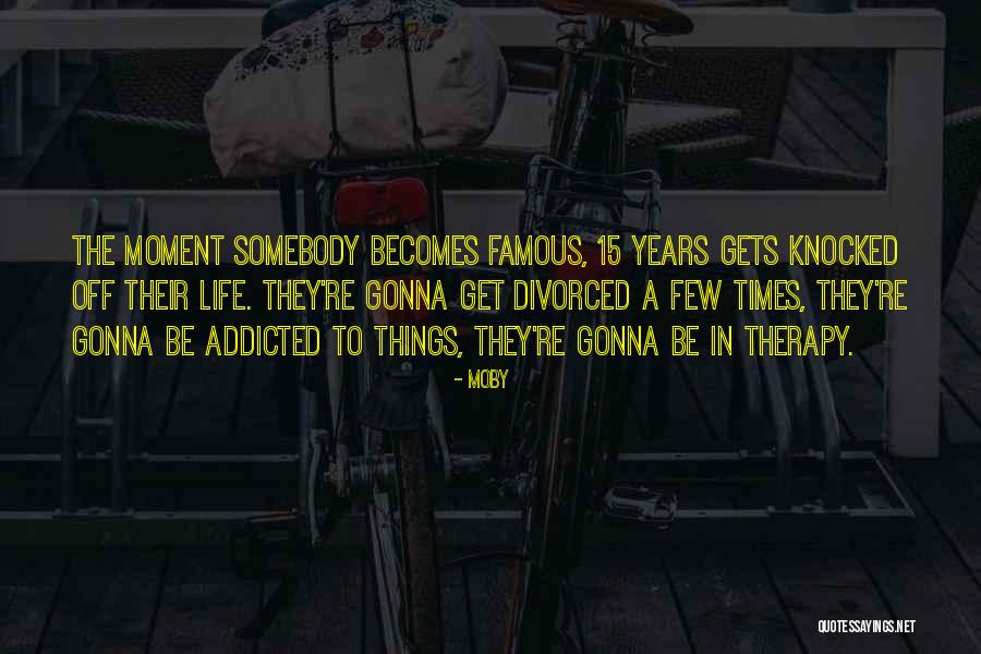 Dealing With Life Challenges Quotes By Moby Dealing With Life Challenges Quotes By Moby