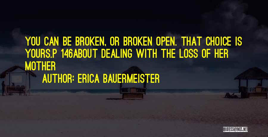 Dealing With Loss Of Mother Quotes By Erica Bauermeister