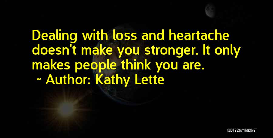 Dealing With Loss Quotes By Kathy Lette
