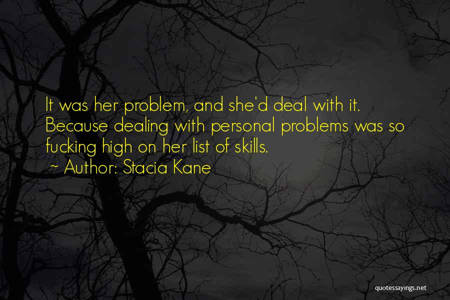 Dealing With Personal Problems Quotes By Stacia Kane