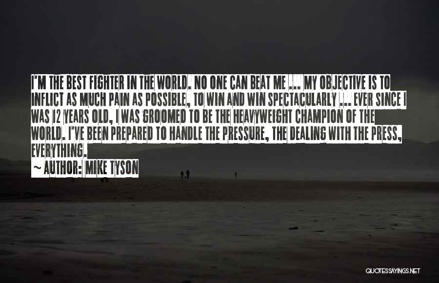 Dealing With Pressure Quotes By Mike Tyson