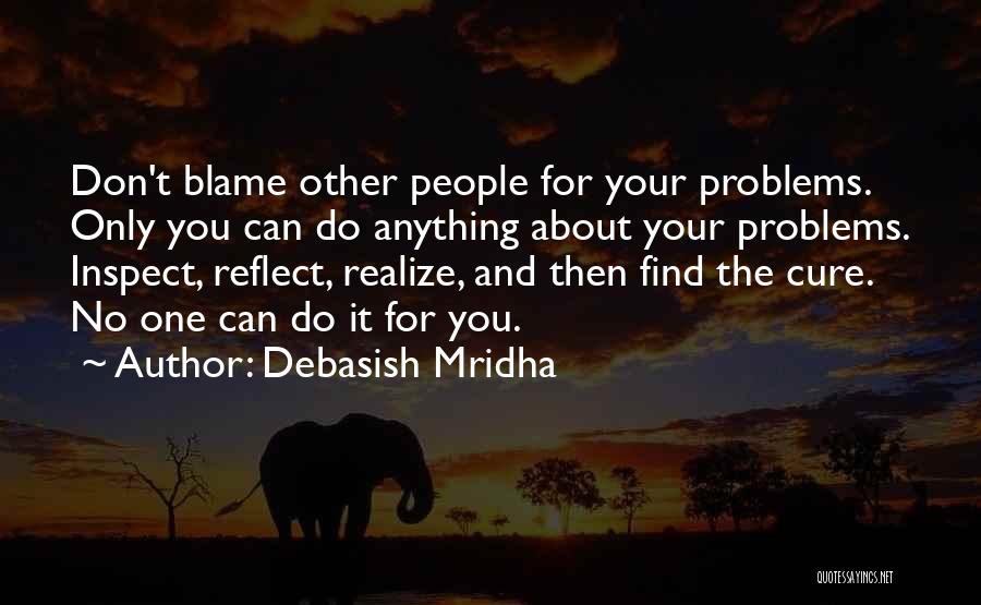 Dealing With Problems Quotes By Debasish Mridha