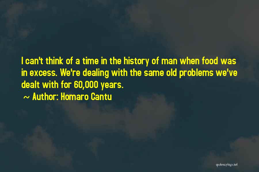 Dealing With Problems Quotes By Homaro Cantu