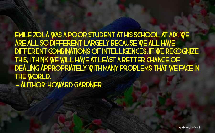 Dealing With Problems Quotes By Howard Gardner