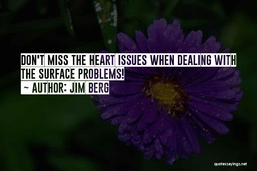 Dealing With Problems Quotes By Jim Berg