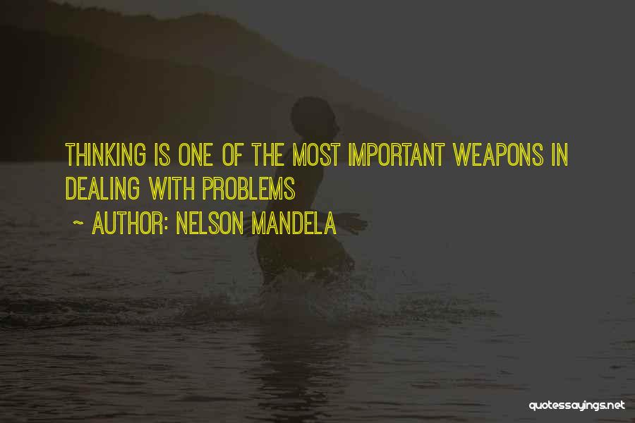 Dealing With Problems Quotes By Nelson Mandela