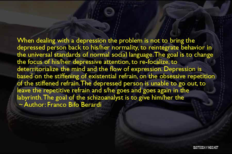 Dealing With Someone With Depression Quotes By Franco Bifo Berardi