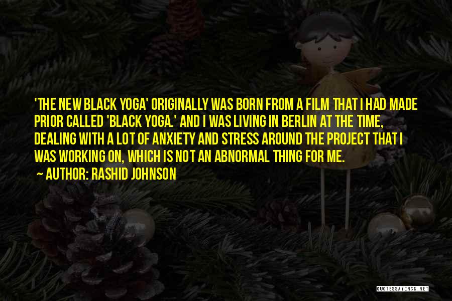 Dealing With Stress And Anxiety Quotes By Rashid Johnson