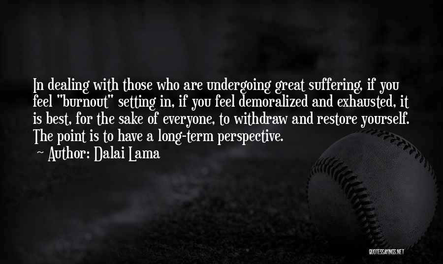 Dealing With Suffering Quotes By Dalai Lama