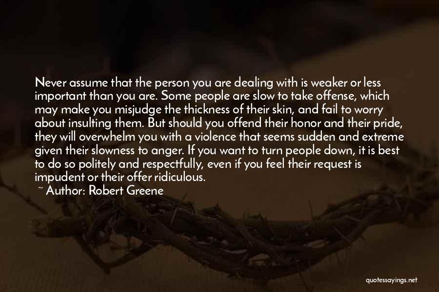 Dealing With Violence Quotes By Robert Greene